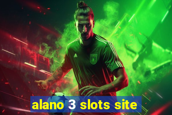 alano 3 slots site